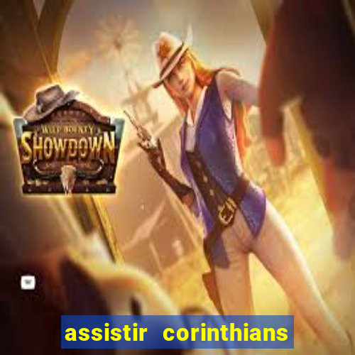 assistir corinthians fut max